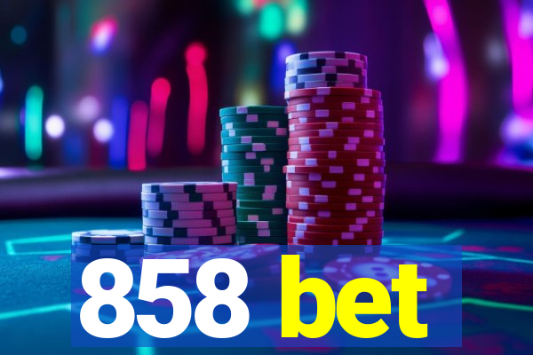 858 bet